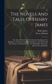 The Novels And Tales Of Henry James: The Altar Of The Dead. The Beast In The Jungle. The Birthplace. The Private Life. Owen Wingrave. The Friends Of T