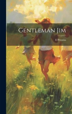 Gentleman Jim - Prentiss, E.