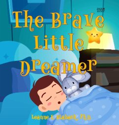 The Brave Little Dreamer - Staback, Leanne E