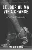 Le jour où ma vie a changé