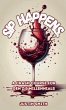 SIP HAPPENS, A Crash Course for Gen Z &... - Bild 1