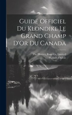 Cover Guide Officiel Du Klondike Le Grand Champ D'Or Du Canada