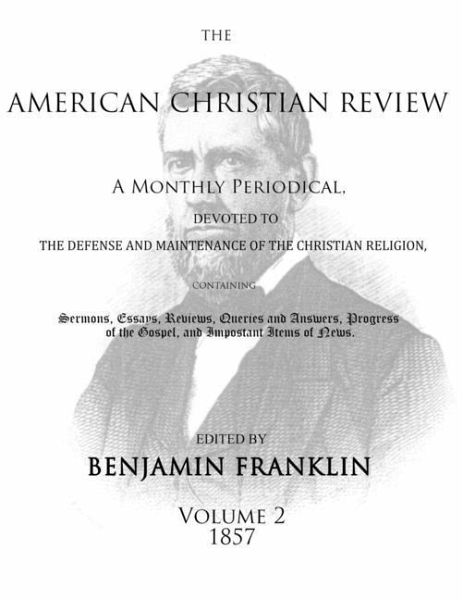 American Christian Review (Vol. 2, 1857) American Christian Review (Vol. 2, 1857)