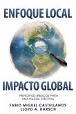 Enfoque Local, Impacto Global