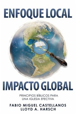 Enfoque Local, Impacto Global - Harsch, Lloyd A