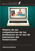 Mejora de las competencias de los profesores en el uso de elementos del historicismo