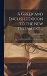 A Greek and English Lexicon to the New... - Bild 1