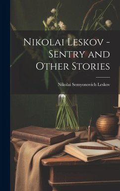 Cover Nikolai Leskov - Sentry and Other Stories