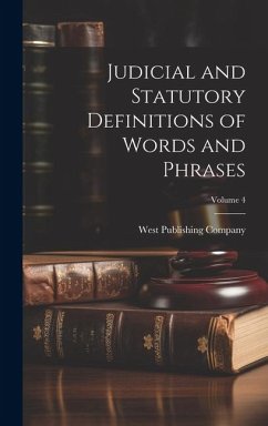 Judicial and Statutory Definitions of Words and Phrases; Volume 4