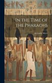In the Time of the Pharaohs