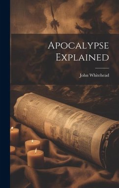 Apocalypse Explained - Whitehead, John