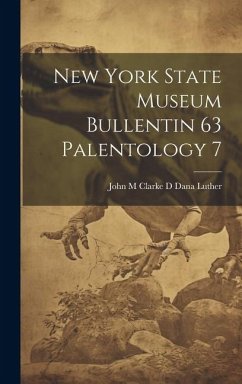 New York State Museum Bullentin 63 Palentology 7 - Luther, John M. Clarke D. Dana