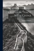 Our Opium Trade With China