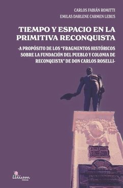 Tiempo y espacio en la primitiva Reconquista - Lebus, Emilas Darlene Carmen; Carlos Fabián, Romitti