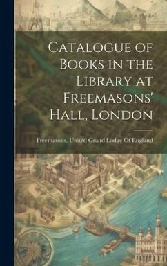 Cover Catalogue of Books in the Library at Freemasons' Hall, London