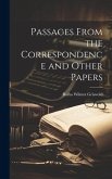 Passages From the Correspondence and Other Papers Passages From the Correspondence and Other Papers