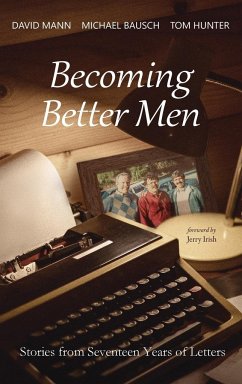 Becoming Better Men - Mann, David; Bausch, Michael; Hunter, Tom