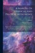 A Manual Of Spherical And Pratical... - Bild 1