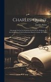 Charles-Quint: Chronique De Sa Vie Intérieure Et De Sa Vie Politique De Son Abdication Et De Sa Retraite Dans Le Cloître De Yuste