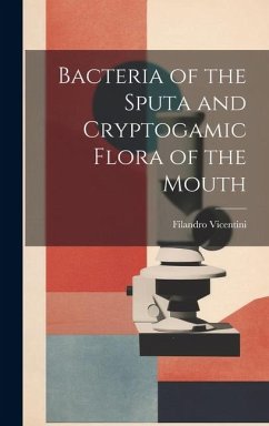 Cover Bacteria of the Sputa and Cryptogamic Flora of the Mouth