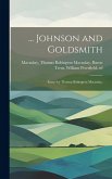 ... Johnson and Goldsmith; Essays by Thomas Babington Macaulay; ... Johnson and Goldsmith; Essays by Thomas Babington Macaulay;