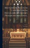 Breviarium Ad Usum Canonicorum Regularium Ordinis Praemonstratensis...: Pars Verna