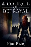 A Council of Betrayal A Council of Betrayal