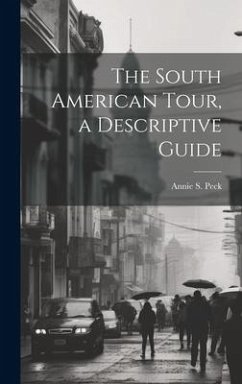 The South American Tour, a Descriptive Guide