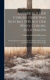 Luther Auf Der Coburg Oder Was Sich Im J. 1530 Auf Der Weste Coburg Zugetragen: Deutsche Reimchronik Nebst Einigen Briefen Luthers, Die Er In Denselbe