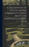 A Description of Estates on the Community Lands About the Mayfield Country Club A Description of Estates on the Community Lands About the Mayfield Country Club