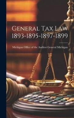 General Tax Law 1893-1895-1897-1899 - Michigan Office of the Auditor General