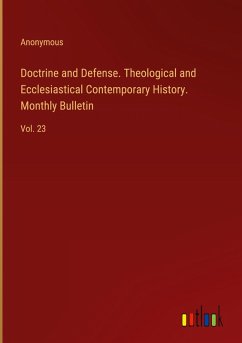 Cover Doctrine and Defense. Theological and Ecclesiastical Contemporary History. Monthly Bulletin