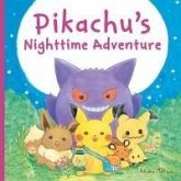 Pikachu's Nighttime Adventure (Pokémon Monpoké Picture Book) Pikachu's Nighttime Adventure (Pokémon Monpoké Picture Book)