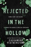 Rejected in the Hollow