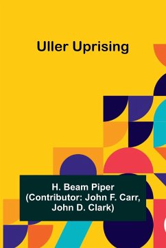 Uller Uprising - Beam Piper, H.