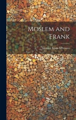 Moslem and Frank - Strauss, Gustave Louis M.