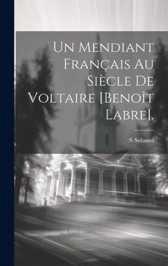 Cover Un Mendiant Français Au Siècle De Voltaire [Benoît Labre].