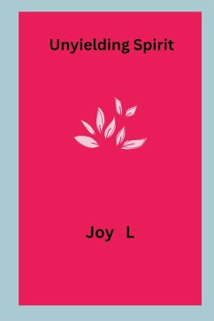 Unyielding Spirit - L, Joy