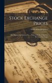 Stock Exchange Prices: The Highest And Lowest For ..., With A Dividend List For The Last Five Years