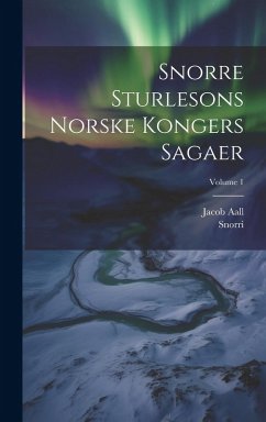 Cover Snorre Sturlesons Norske Kongers Sagaer; Volume 1