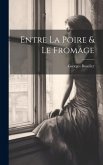 Entre La Poire & Le Fromage