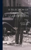 A Selection of Cases On the Law of Torts; Volume 2