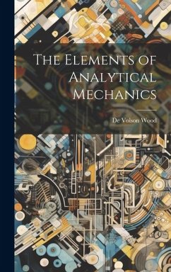 The Elements of Analytical Mechanics - Wood, De Volson