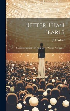 Better Than Pearls - E, White J