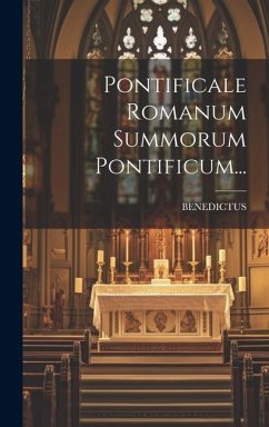 Pontificale Romanum Summorum Pontificum...