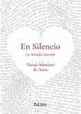 En silencio. La mirada interior En silencio. La mirada interior