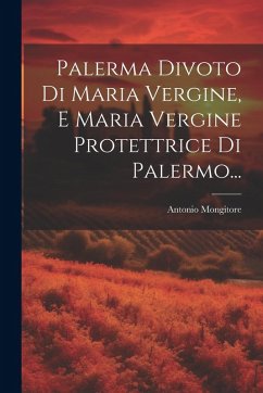 Cover Palerma Divoto Di Maria Vergine, E Maria Vergine Protettrice Di Palermo...