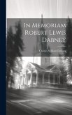 In Memoriam Robert Lewis Dabney In Memoriam Robert Lewis Dabney
