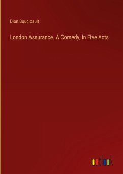 Cover London Assurance. A Comedy, in Five Acts