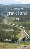 summer of gravel and steel summer of gravel and steel